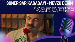 Soner Sarıkabadayı - Mevzu Derin (Karaoke) Enstrümental + 