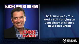 5-28-26 Hour 2 - The Media Still Carrying on Conspiracy of Silence on Biden's Brains