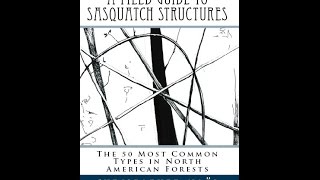 A Field Guide to Sasquatch Structures: Now Available