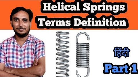 Helical Spring Terms definitions in Hindi || Part 1