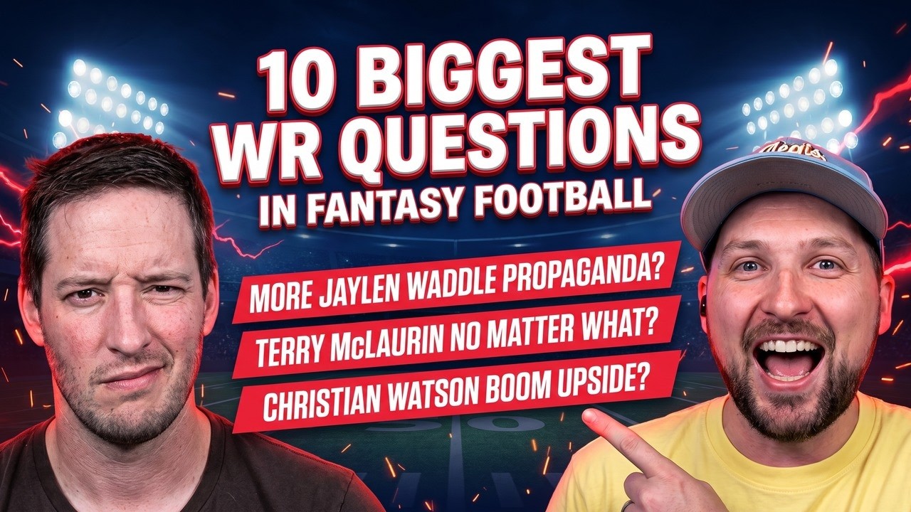10 Biggest WR Questions in Fantasy Football with Yahoo's Justin Boone artwork