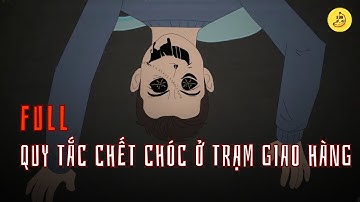 [Full] Quy tắc chết chóc ở trạm giao hàng | Chuối sub