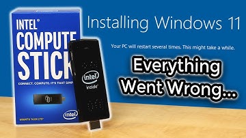 Installing Windows 11 on an Intel Compute Stick but Everything Goes Wrong...