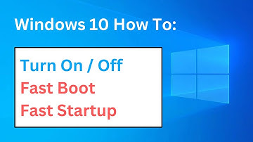 How To Turn Fast Boot On / Off - Enable / Disable Fast Startup - Windows 10