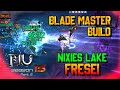 BLADE MASTER BUILD 750 | NIXIES LAKE | NO PUNISH  FRESEI | MU ONLINE WEBZEN SEASON 15.2