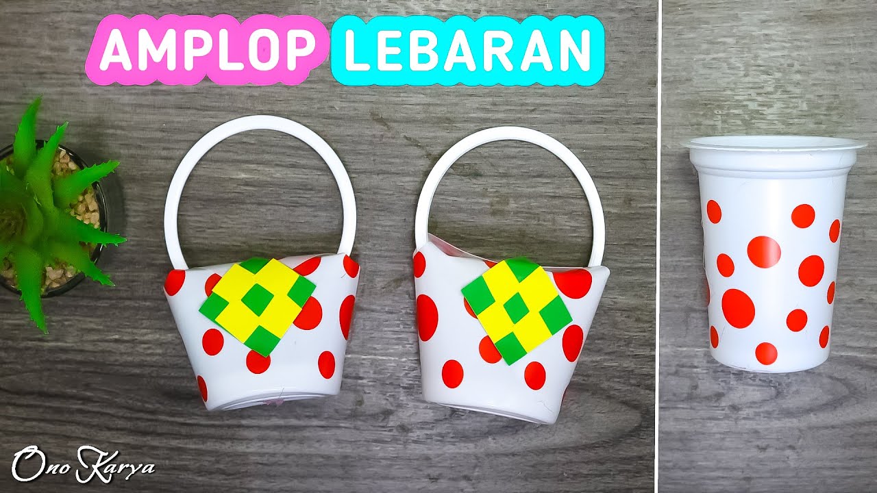 ide kreatif amplop lebaran unik dari gelas plastik bekas | cara membuat amplop angpao lebaran