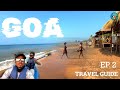 Goa travel ep 2  goa travel complete guide  titos lane russian beach  chapora fort parra road