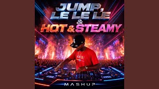 Download Lagu Jump, Le Le Le & Hot & Steamy (Mashup Version) Download Lagu Jump, Le Le Le & Hot & Steamy (Mashup Version)