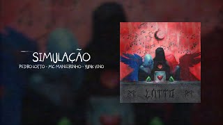Download lagu Simulação - Pedro Lotto, MC Maneirinho, Yunk Vino Feat. 2050, Fepache
