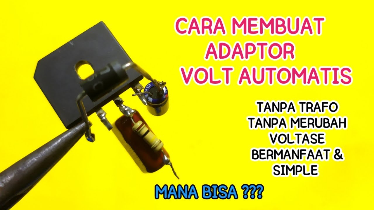 CARA MEMBUAT ADAPTOR VOLT AUTOMATIS