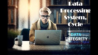 Data processing system and cycle| Data part 2 Learn With Computer World