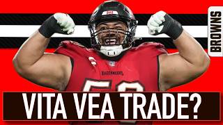 SHOULD THE BROWNS TRADE FOR VITA VEA