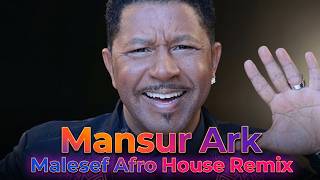 Mansur Ark - Malesef - Afro House - Remix