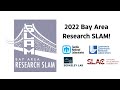 2022 Bay Area Research SLAM!