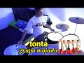 TONTA,grupo mojado{brayan torres}bateria