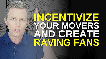Incentivize Your Movers and Create Raving Fans