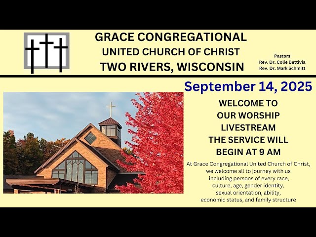 "Choose Love" / Pastor Colie Bettivia - September 14, 2025 - Grace Congregational UCC - Two Rivers