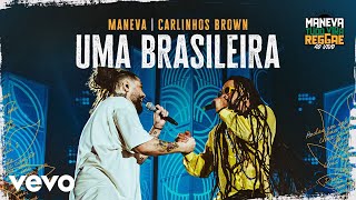 Video thumbnail of "Maneva, Carlinhos Brown - Uma Brasileira (Tudo Vira Reggae - Ao Vivo)"