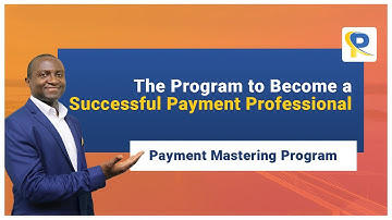 Payment Mastering Program to become a successful Payment Professional