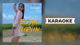 Era Syaqira - Edan Turun Karaoke | Dj Remix Terbaru 2021