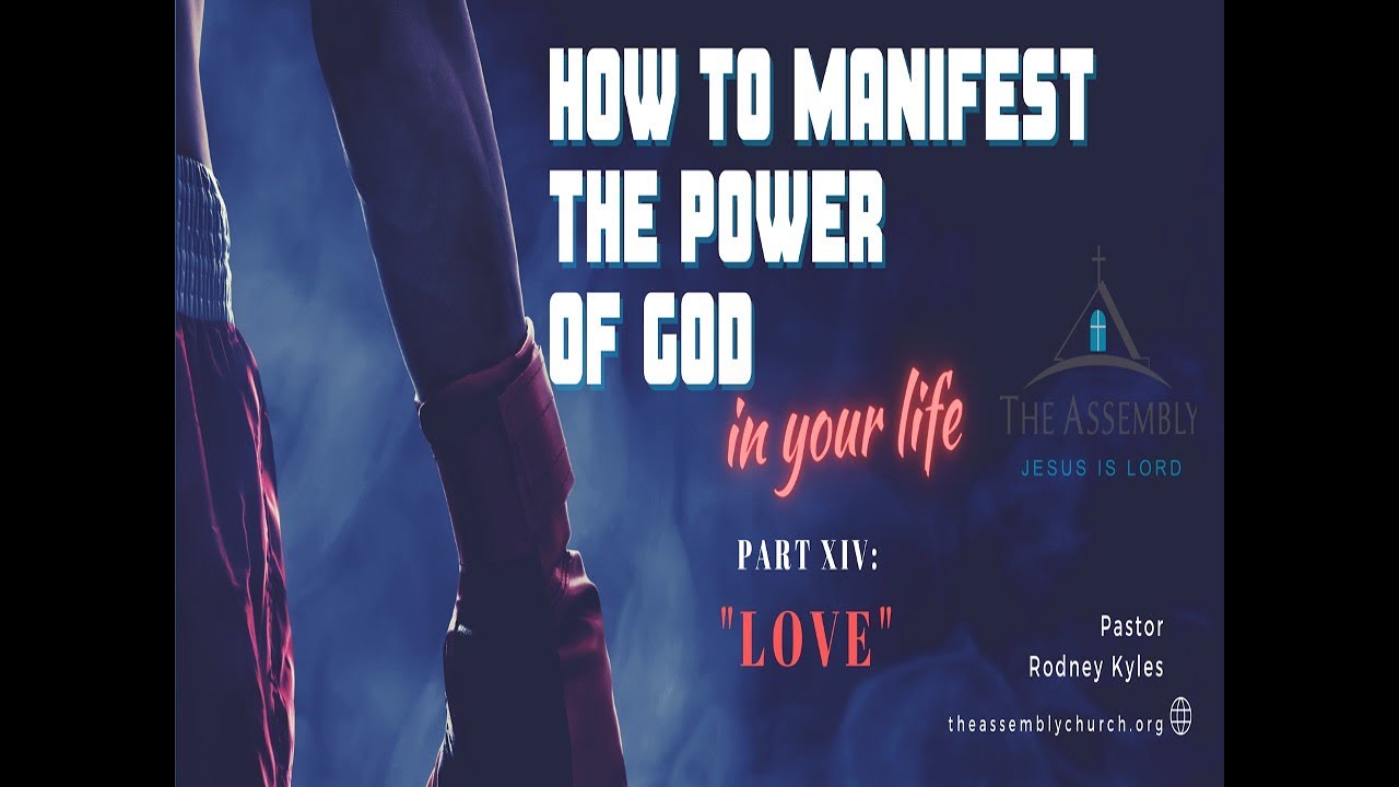How to Manifest the Power of God In Your Life - Pt. 14 - We Must Walk ...
