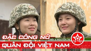 Những nữ đặc công xinh đẹp của Quân đội Việt Nam