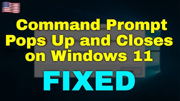 How to Fix Command Prompt Pops Up and Closes on Windows 11