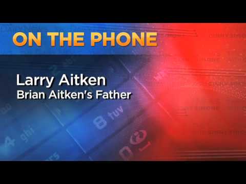 Larry Aitken - Father of Brian Aitken; and Evan Na...