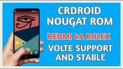 How to Install Crdroid Rom On Xiaomi Redmi 4A
