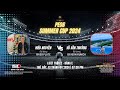 Hiếu Nguyễn vs Văn Trường PES6 SUMMER CUP 2024 BẢNG E LƯỢT 2 Ngày 13 04 2024 Trận 1