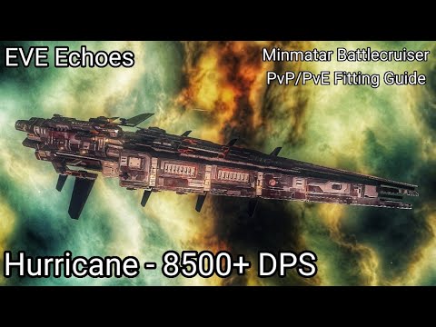 EVE Echoes - Hurricane - Minmatar Battlecruiser - PvP/PvE Fitting Guide ...