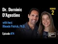 Dr. Dominic D&#39;Agostino on Developing a Well-Designed Ketogenic Diet and Harnessing Its Benefits