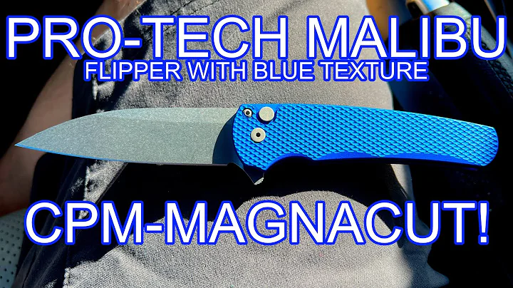 Découvrez le Pro Tech Malibu Flipper avec lame MAGNACUT et poignée texturée bleue ! Unboxing et aperçu !