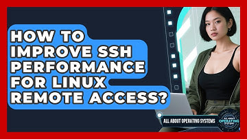 How To Improve SSH Performance For Linux Remote Access? - All About Operating Systems