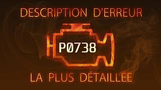 P0738 Description d'erreur la plus détaillée