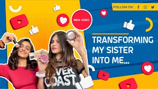 Glam Makeup Look Makeup Tutorial Transforming My Sister Into Me Vishwa Pandya