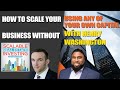 53 how to scale your business without using any of your own capital with henry washington