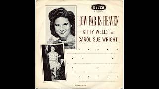 Kitty Wells with Carol Sue Wright How Far Is Heaven mono Lp vinyl