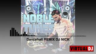 Dancehall remix  DJ NICK 2024