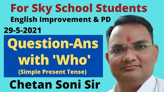 Sky School) 10th, Questions with who (Simple Present), #Chetansir #sky school