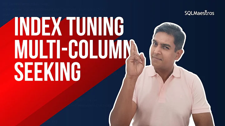 SQL Server Index Tuning – Multi Column Seeking (by Amit Bansal)