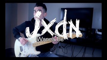 jxdn - WANNA BE (Guitar Cover w/ Tabs)
