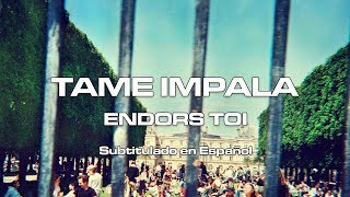 Video thumbnail of "Tame Impala - Endors Toi | Subtitulado en Español"