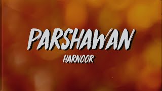 Harnoor - Parshawan (Lyrics/Meaning)