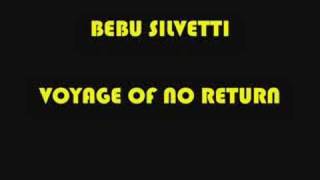 Video thumbnail of "BEBU SILVETTI VOYAGE OF NO RETURN"