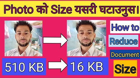 How to Decrease Document Photo Size/धेरै MB को Photo Size कसरी घटाउने/Photo ko Size Kasari ghataaune