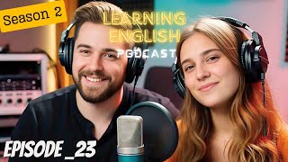 Learning English Podcast Conversation Episode 23  Podcast English Latest  Podcast For Learning