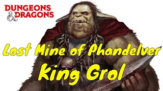 King Grol of the Cragmaw Tribe (LMoP DM Guide)