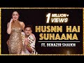 Husnn Hai Suhaana Ft.Benazir | Awez Darbar Choreography