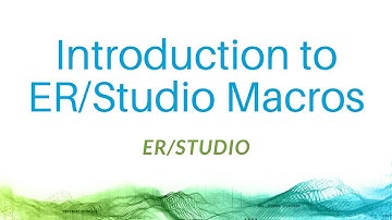 Introduction to ER/Studio Macros